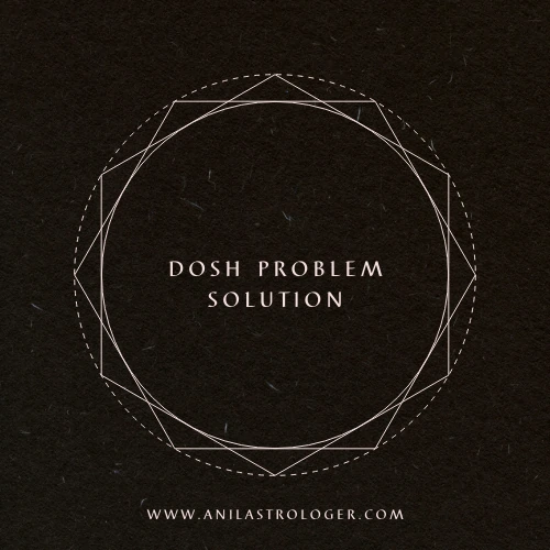 Dosh Problem Solution by Astrology