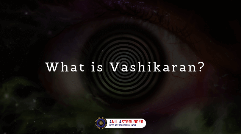 What is Vashikaran