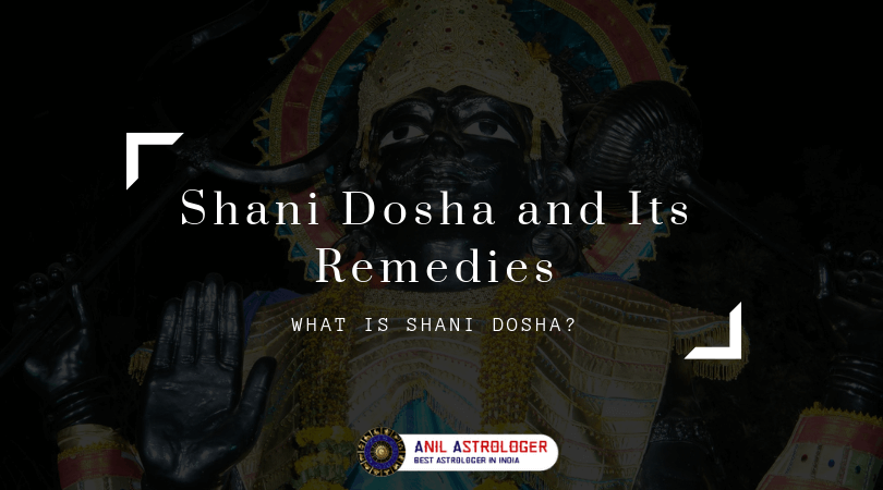 Shani Dosha - Shani Dosha and Its Remedies