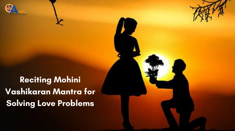 Mohini Vashikaran Mantra for Love Problems