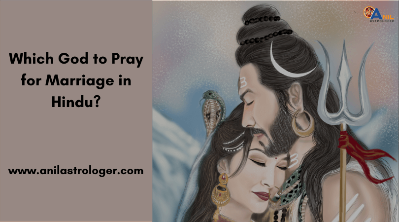 Which Hindu God to Pray for Love Marriage?