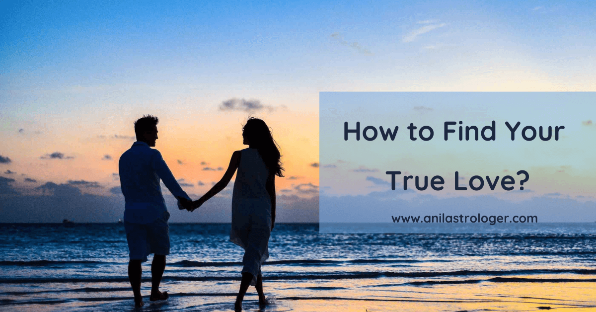 How to find your True Love_