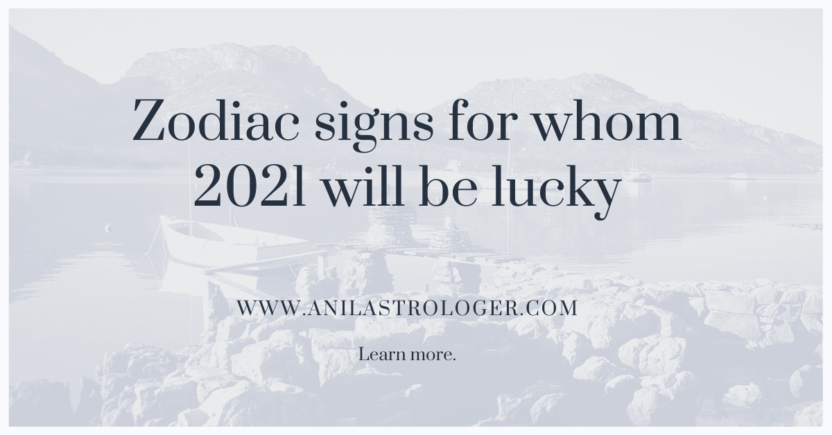 The Luckiest Zodiac Sign in 2021