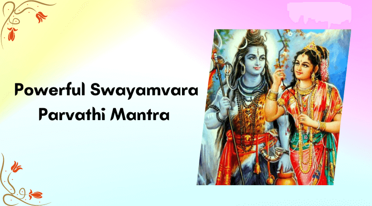 Swayamvara Parvathi Mantra or Sloka