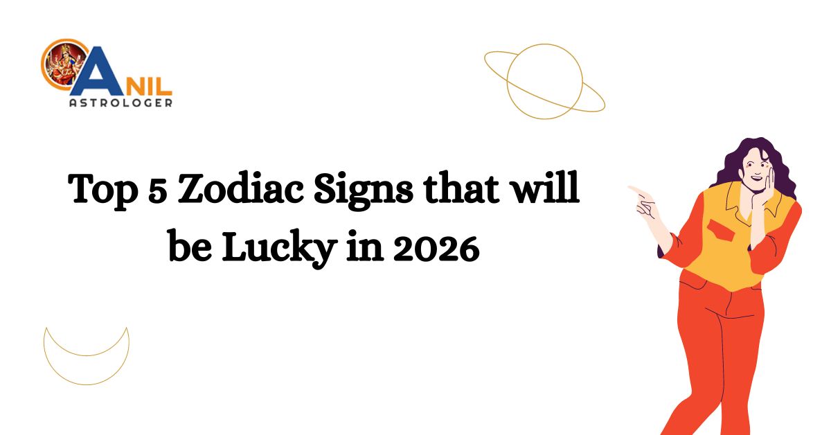 Top 5 Zodiac Signs that will be Lucky in 2026