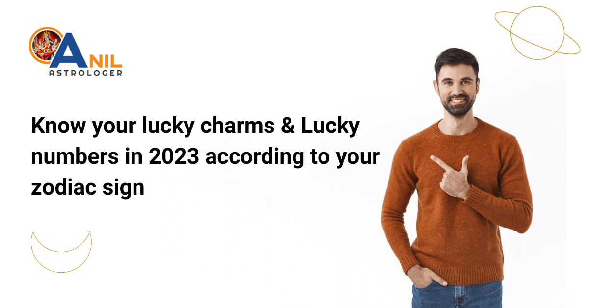 Know your lucky charms & Lucky numbers in 2023 according to your zodiac sign
