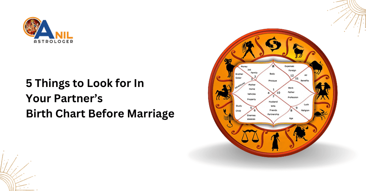 5 Things to Look for In Your Partner’s Birth Chart Before Marriage