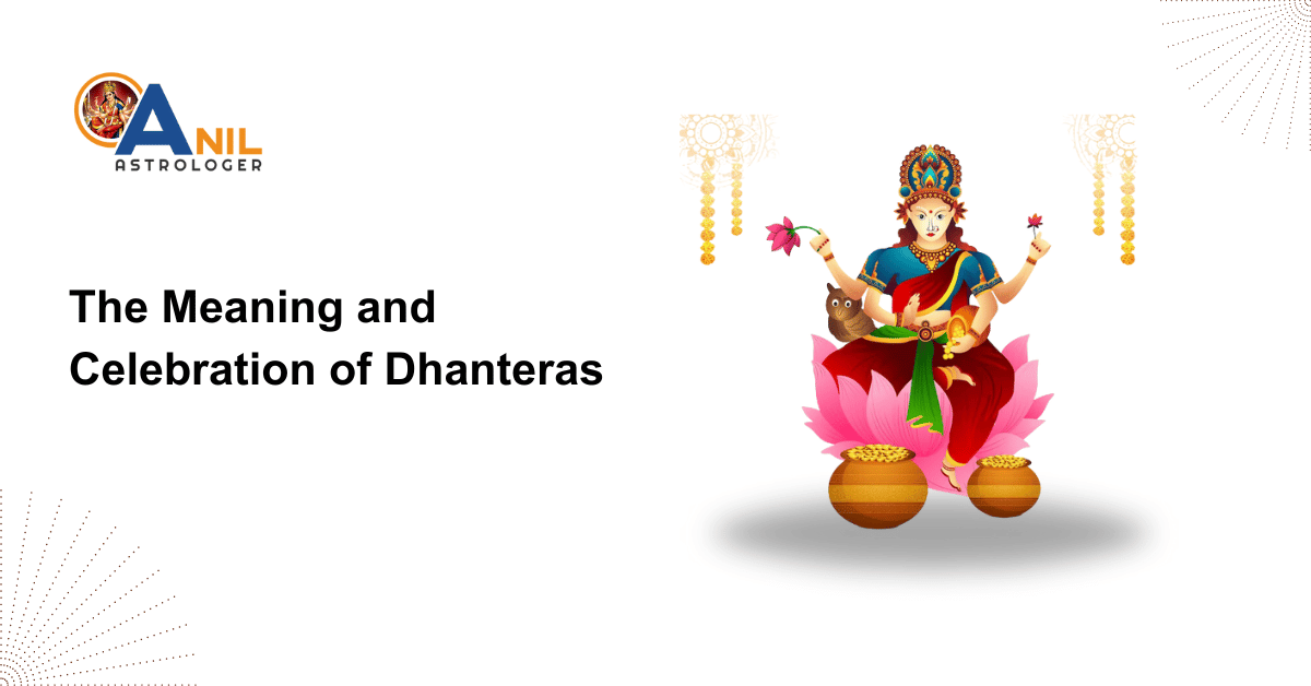 The Meaning and Celebration of Dhanteras