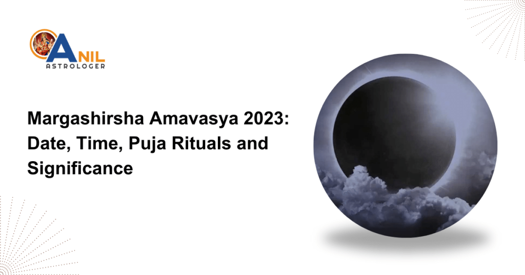 Margashirsha Amavasya 2023 Date, Time, Puja Rituals and Significance